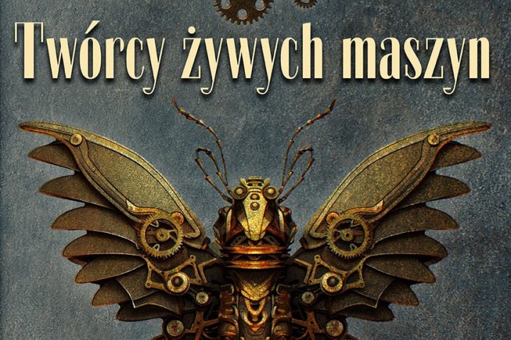 Last but not least – „Twórcy żywych maszyn" Krzysztofa Piersy